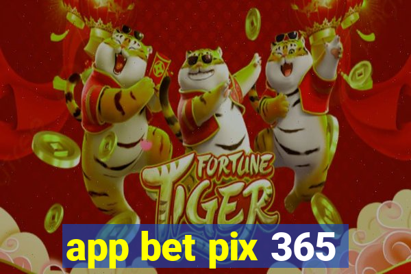 app bet pix 365